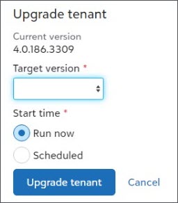 Upgrade tenant screen. Select Target version and Start Time. 