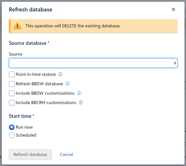 Refresh database screen. Select Source database and Start Time.