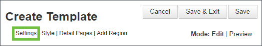 Image shows the top left of the Create Tempates page. A green rectangle draws attention to the buttons under the page heading. Use these buttons to further customize the template: change layout settings, styles and colors, add detail pages, and add regions. 