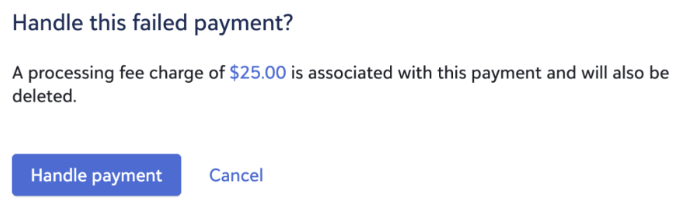 Select to handle a failed payment, with a processing fee