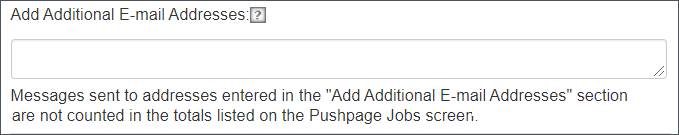 Image shows Send Test Pushpage page. Image is cropped to only show the "additional email addresses" field