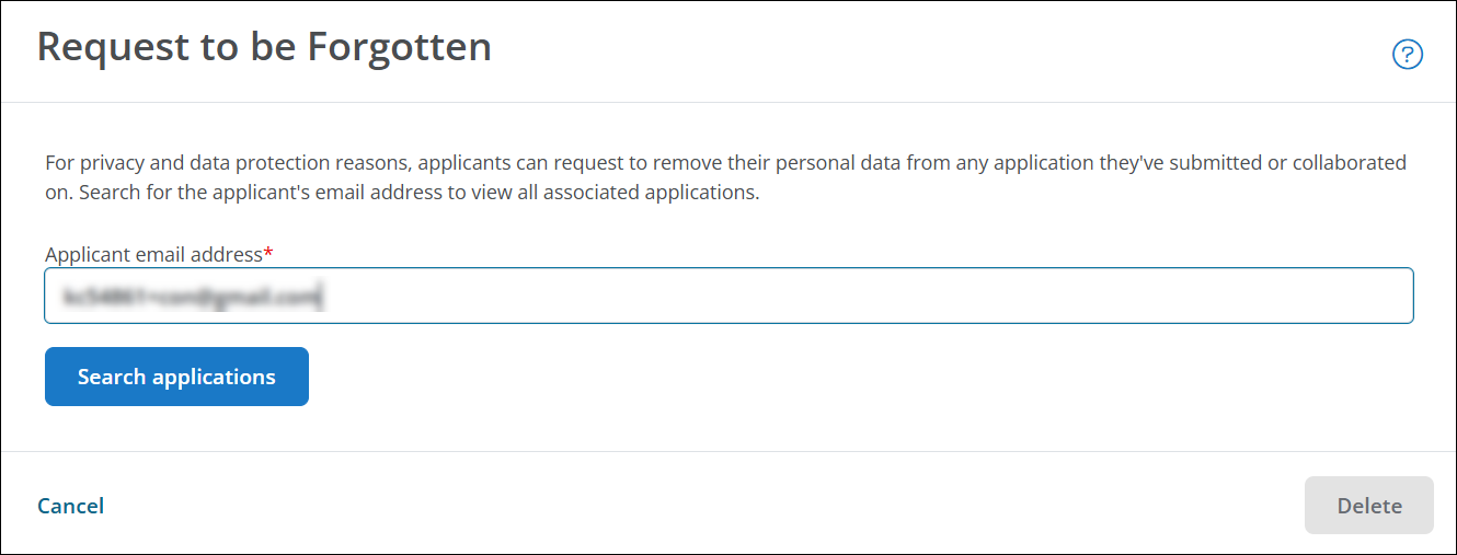 Enter the applicant's email in Request to be Forgotten to view all applications tied to them.