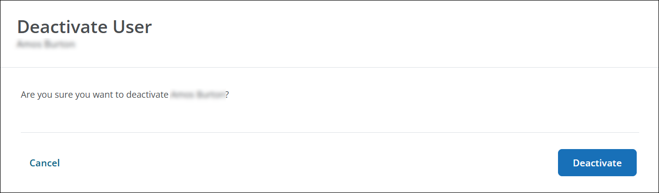 Select Deactivate to confirm the user's account should be set to Inactive.