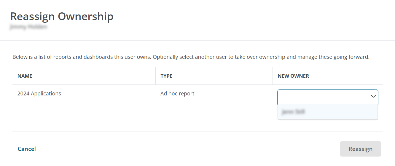 Select the new owner of the reports in the Reassign Ownership screen.