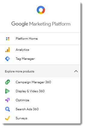 Switch Products menu- Platform Home, Analytics, Tag Manager, Explore more products [Campaign Manager 360, Display &Video 360, Optimize, Search Ads 360, Surveys]