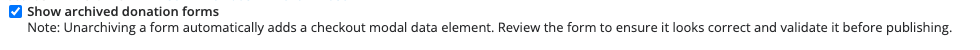 Unarchive form notice about adding checkout modal data element